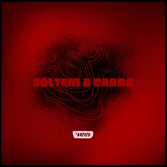 Soltem A Cabra (Original Mix)