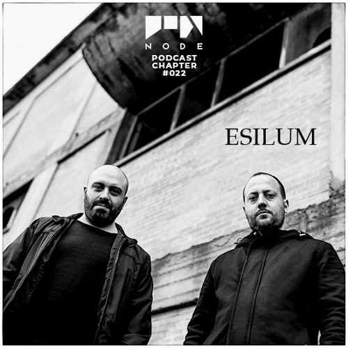 NODE Podcast Chapter #022 | Esilum