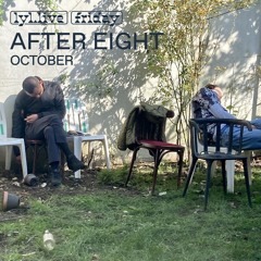 After Eight (08.10.2021) w/ Aymard