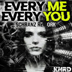 Every me Every you [KNRD Schranz Remix] FREE DL