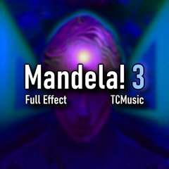 Mandela! 3: Full Effect (Full Mashup Album)