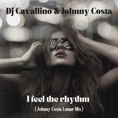 I Feel The Rhythm (Johnny Costa Lunar mix)