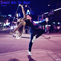 Dance into the night