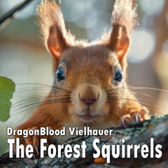 The Forest Squirrels