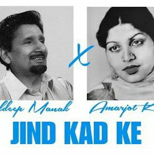 Jind Kad Ke - Kuldeep Manak x Amarjot Kaur