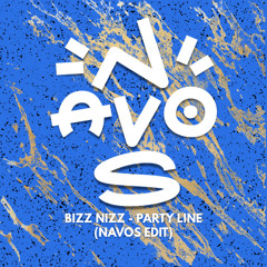 Bizz Nizz - Party Line (Navos Edit) *FREE DOWNLOAD*