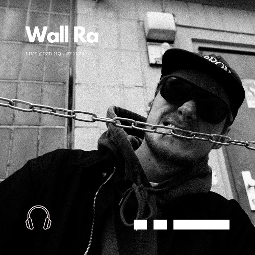 Wall Ra @ D2D HQ - 27.11.24