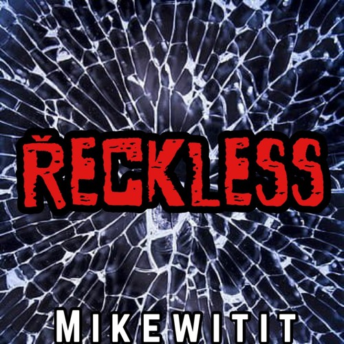 Reckless