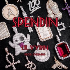 Spendin (feat. Lil Vyrin)
