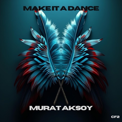 Murat Aksoy - Make A Dance