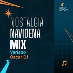 Nostalgia Navideña (Variado) Mix by Oscar DJ IR
