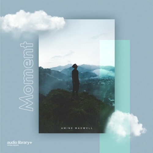 Moment - Amine Maxwell | Free Background Music | Audio Library Release