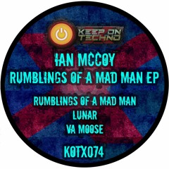 Ian McCoy - Rumblings of A Mad Man [KOTX074] 192kbps