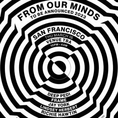 From Our Minds To Be Announced Tour 2023 - Deep Pedi Recorded Live