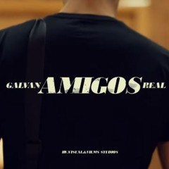 GALVAN REAL - AMIGOS (Dj DavidToran Edit)
