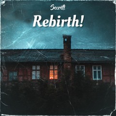 Rebirth!