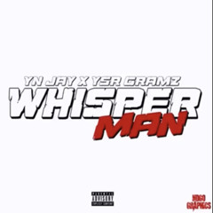 YN Jay x YSR Gramz - Whisper Man