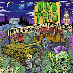 That Thing Deh Dub (feat. Benji Webbe & Skindred)