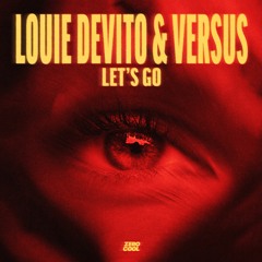 Louie DeVito & Versus - Let's Go [Zero Cool]