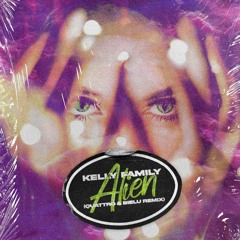 Kelly Family - Alien (Quattro x Bielu Remix) 2021