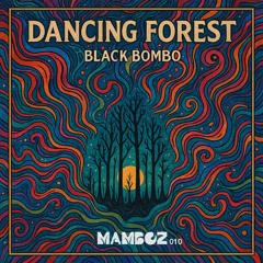 Black Bombo - Dancing Forest