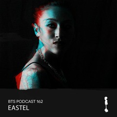 BTS Podcast 162 - Eastel