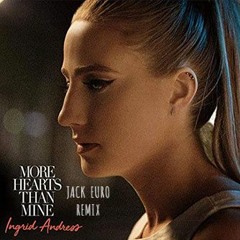 Ingrid Andress - More Hearts Than Mine (Jack Euro Remix)