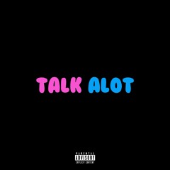 Yung Shalack - Talk Alot (prod. King Tymin)