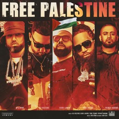 Free Palestine - Ali Kulture, Guru Lahori, Tone Trump, Frenzo Harami & Byg Byrd