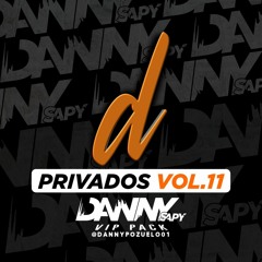 Privados Vol.11 DannySapy ( 10 Tracks Privados )