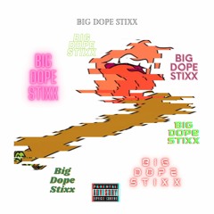 Big Dope Stixx