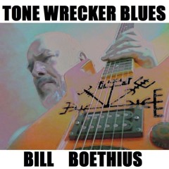 Tone Wrecker Blues