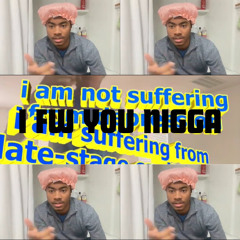 I Fw You Nigga