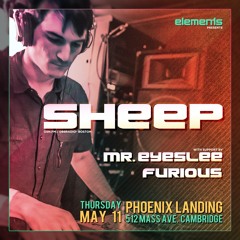 Elements w Sheep, Mr. EyesLee, & Furious - Mr EyesLee's Set - May 11, 2023