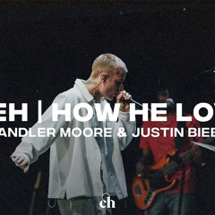 Jireh How He Loves - Chandler Moore & Justin Bieber