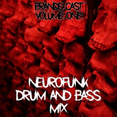 Brande Cast Vol. 1 - Neurofunk Drum and Bass Mix 2022