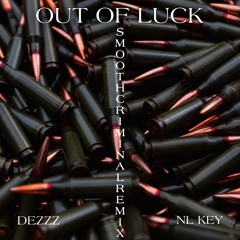 DEZZZ - Out Of Luck (Smooth Criminal) ft. NL KEY
