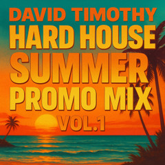 David Timothy - Hard House Summer 2025 Promo Mix Vol.1