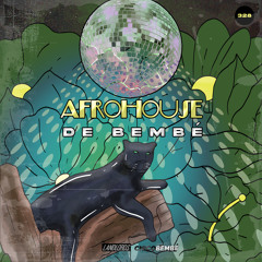 EP328 - ChicoBembé Afrohouse De Bembé