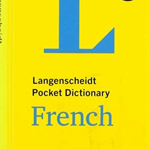 Stream 📕 [View] KINDLE PDF EBOOK EPUB Langenscheidt Pocket Dictionary  French: French-English/English-Fre by Bryannabadeauxhuulb | Listen online  for free on SoundCloud