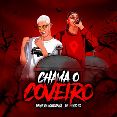 MTG - CHAMA O COVEIRO ( DJ HUGO CS & DJ WS DA IGREJINHA ) 2k24
