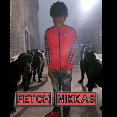 Fetch Nikkas