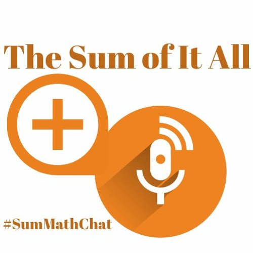 Sum of It All: Thinking Classrooms Podcast