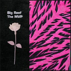 Big Reef - The M.V.P (Full Mix)