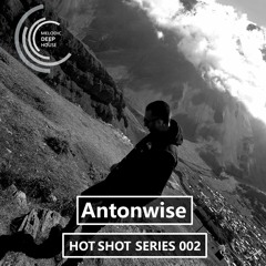 [HOT SHOT SERIES 002] - Podcast by Antonwise [M.D.H.]