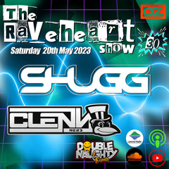 The Raveheart Show 030 (20-05-23) with guest DJ Clenn
