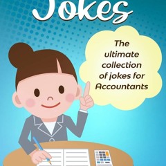 read accountant jokes: huge selection of funny accountancy jokes for accoun
