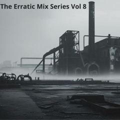 The Erratic Mix Series Vol 8