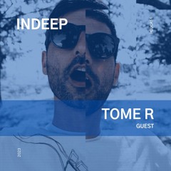 Tome R @Indeep Podcast