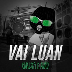 Vai Luan (Carlos & Adão Remix)